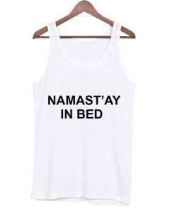 Namastay in Bed Tank top