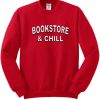 Bookstore And Chill Sweatshirt