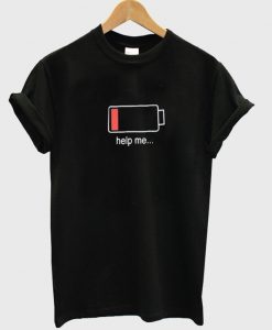 Battery low help me T-shirt