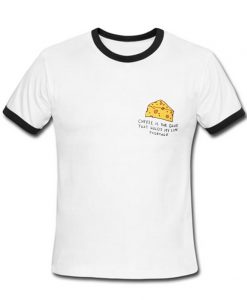 Cheese is the glue Ringer T-Shirt