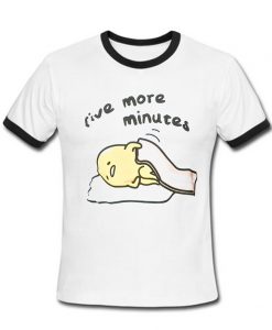 Five more minutes Ringer T-Shirt