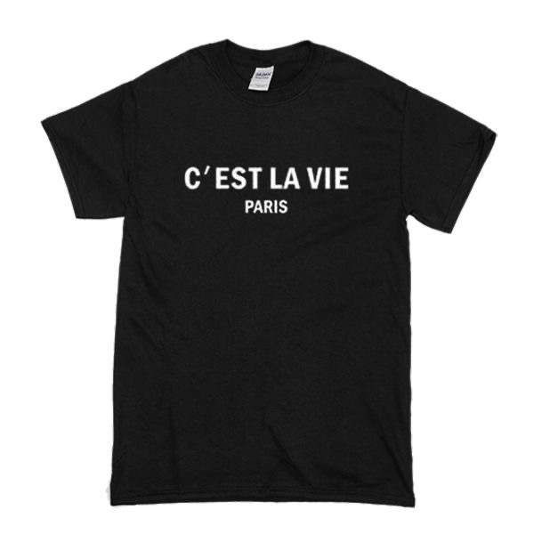 C'est La Vie T-shirt