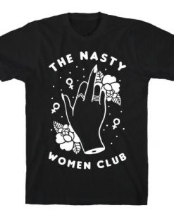 The Nasty Women Club T-shirt