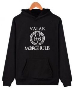 Valar Morghulis GOT Hoodie