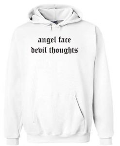 Angel Face Devil Thoughts Hoodie