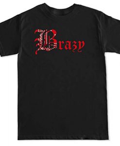 Brazy 4hunnid T-shirt