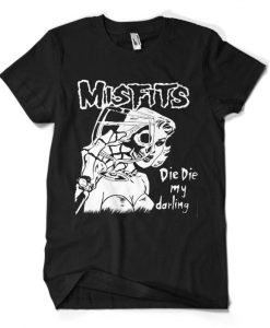 Misfits die die my darling T-shirt