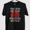 THE END OF THE FUCKING WORLD Redmoon T-Shirt