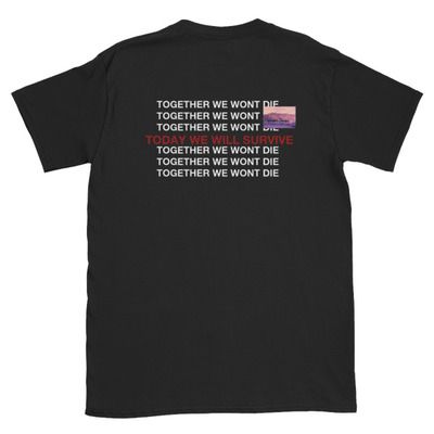 Together we won't die T-Shirt