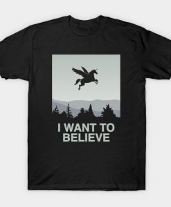 I wanna believe T-shirt