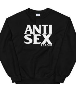 Anti Sex Sweatshirt