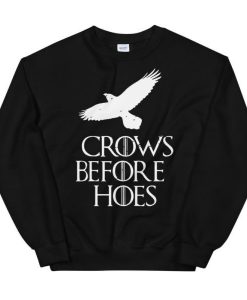 Crows Before Hoes Sweatshirt