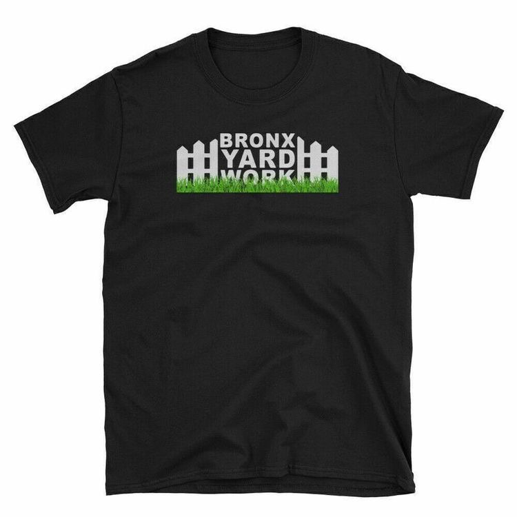 Bronx Yard Work T-shirt