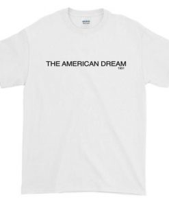 The American Dream 1931 T-shirt