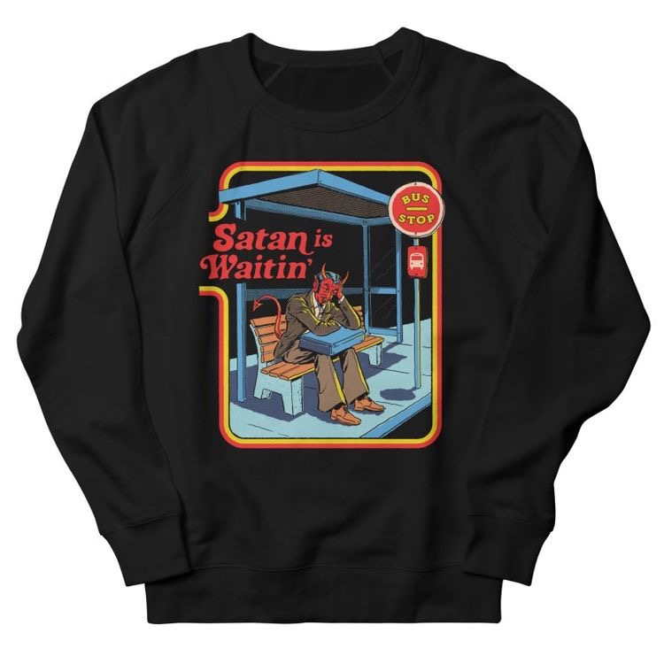 Satan is Waitin' Sweatshirt