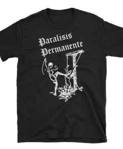 Paralisis Permanente T-shirt