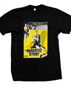 The narcotic story T-shirt