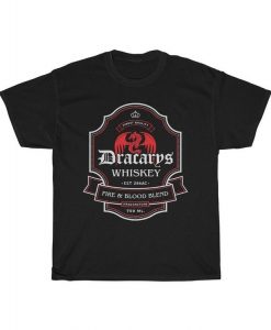 Dracarys Whiskey T-shirt