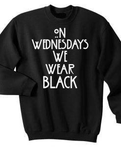 Black Wednesday Sweatshirt