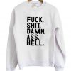 Fuck Shit Damn As Hell Sweatshirt