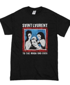 Saint Laurent to the moon and back T-shirt