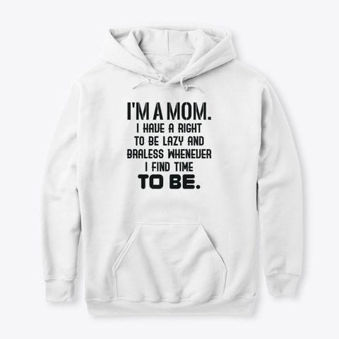 I'm a Mom Funny Quotes Hoodie