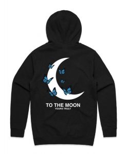 To the moon Yours Truly Hoodie