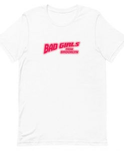 Bad Girls From Brooklyn T-Shirt