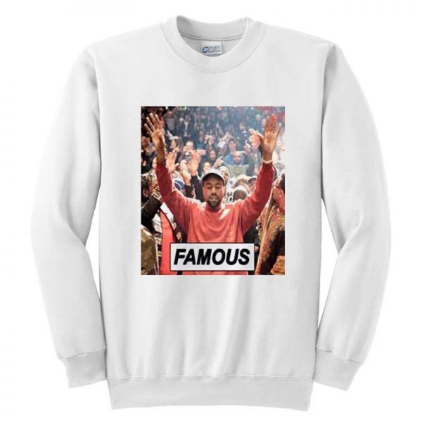 Kanye West FAMOUS Sweatshirt