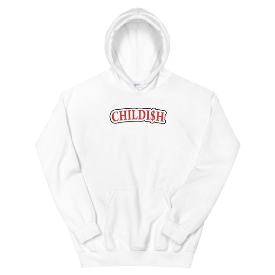 Childi$h Hoodie