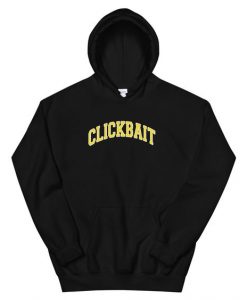 Clickbait Hoodie