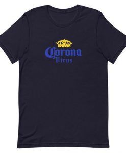 Corona Virus Humor Beer Drinking Sarcasm T-Shirt