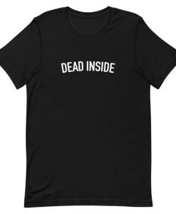 Dead Inside T-Shirt