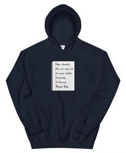 Dear Streets My Son Will Not Hoodie