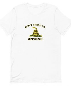 Don’t Tread On Anyone Gadsden Flag T-Shirt