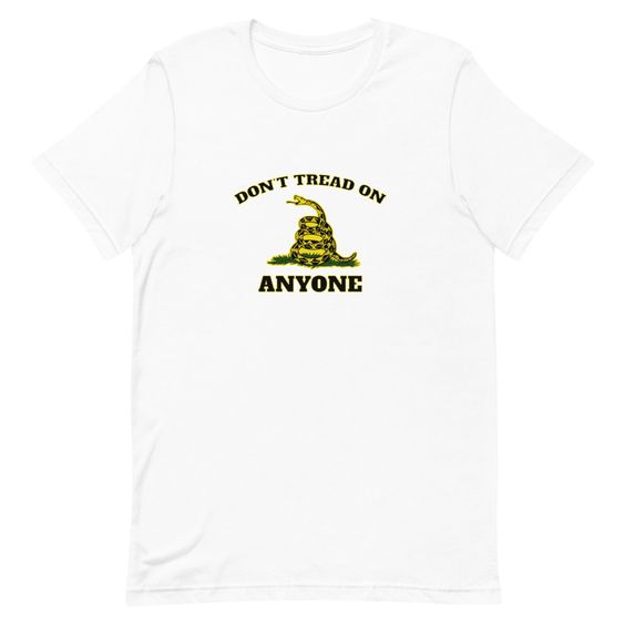 Don’t Tread On Anyone Gadsden Flag T-Shirt