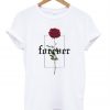 Forever Rose T-Shirt