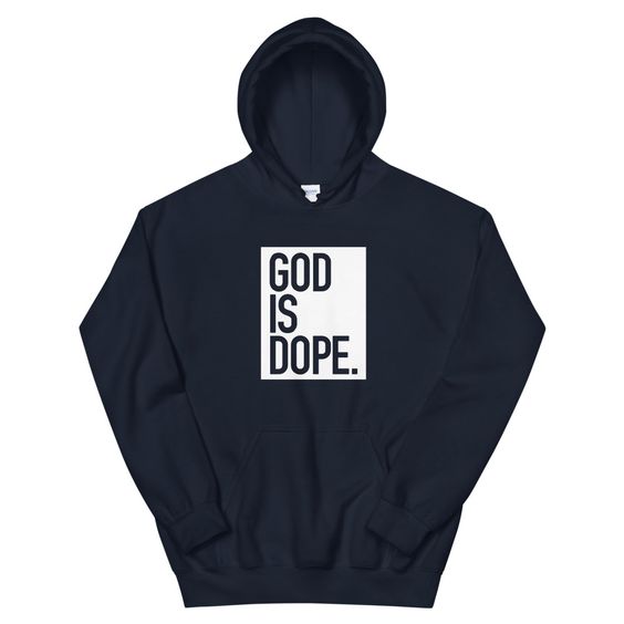 God is dope Hoodie