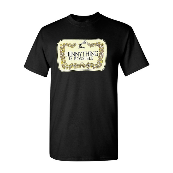 Hennything is Possible T-shirt