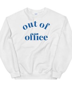 Out of Office Sweatshirt