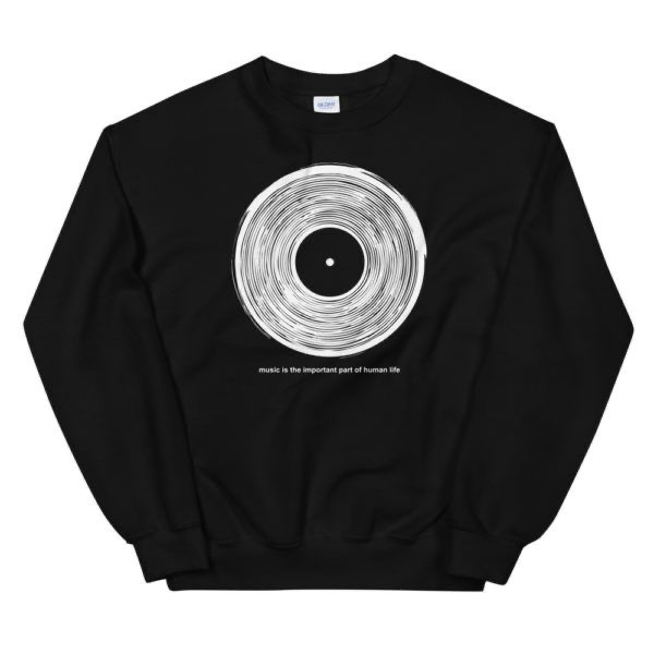 Music is the important part of human life Sweatshirt