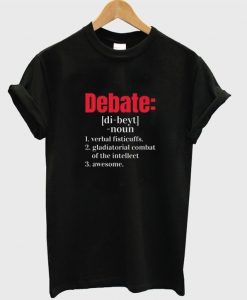 Debate -noun T-shirt