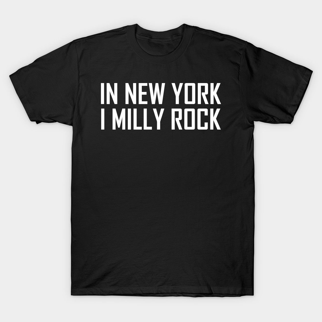 In new york i milly rock T-shirt