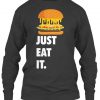 Just Eat It Burger Lover Sweatshirt