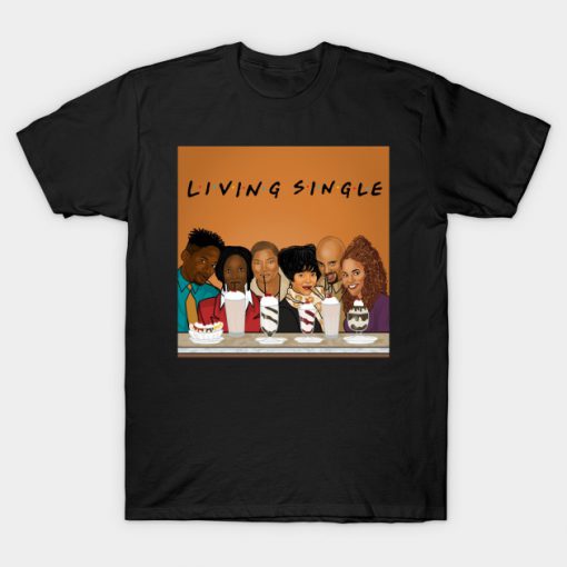 Living Single T-shirt