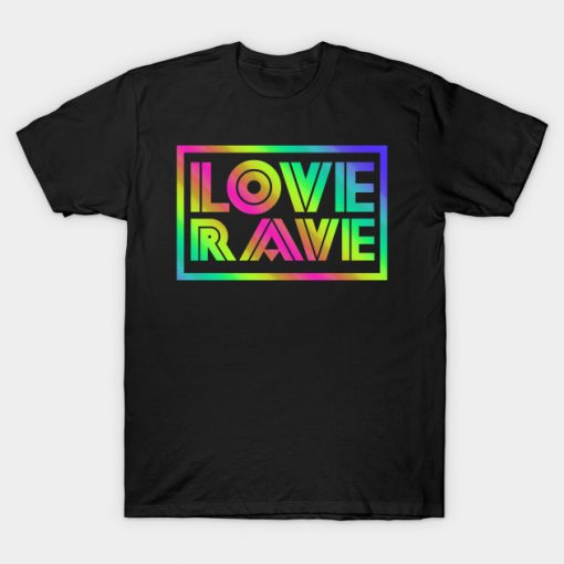 Love Rave T-shirt