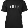 NOPE Unisex T-shirt