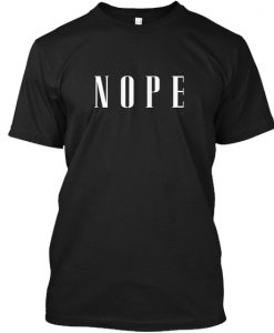 NOPE Unisex T-shirt