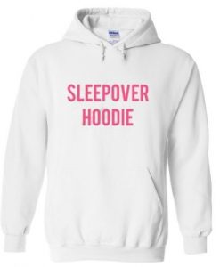 Sleepover Hoodie