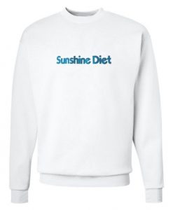 Sunshine Diet Sweatshirt